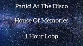 House Of Memories Panic! At The Disco | One Hour Loop