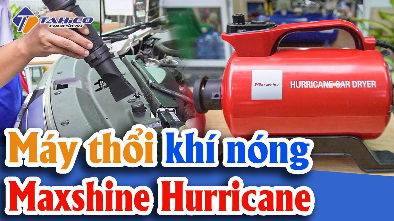 Máy thổi khí nóng ô tô Hurricane LP580 Maxshine 19