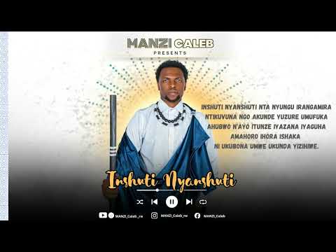 MANZI Caleb - INSHUTI NYANSHUTI (Lyrics)