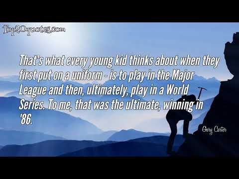 🛡 Top 10 Quotes of Gary Carter - Baseball player