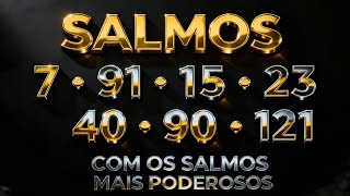 OS MELHORES SALMOS DA BIBLIA ( 7, 91, 15, 23, 40, 90 E 121 )