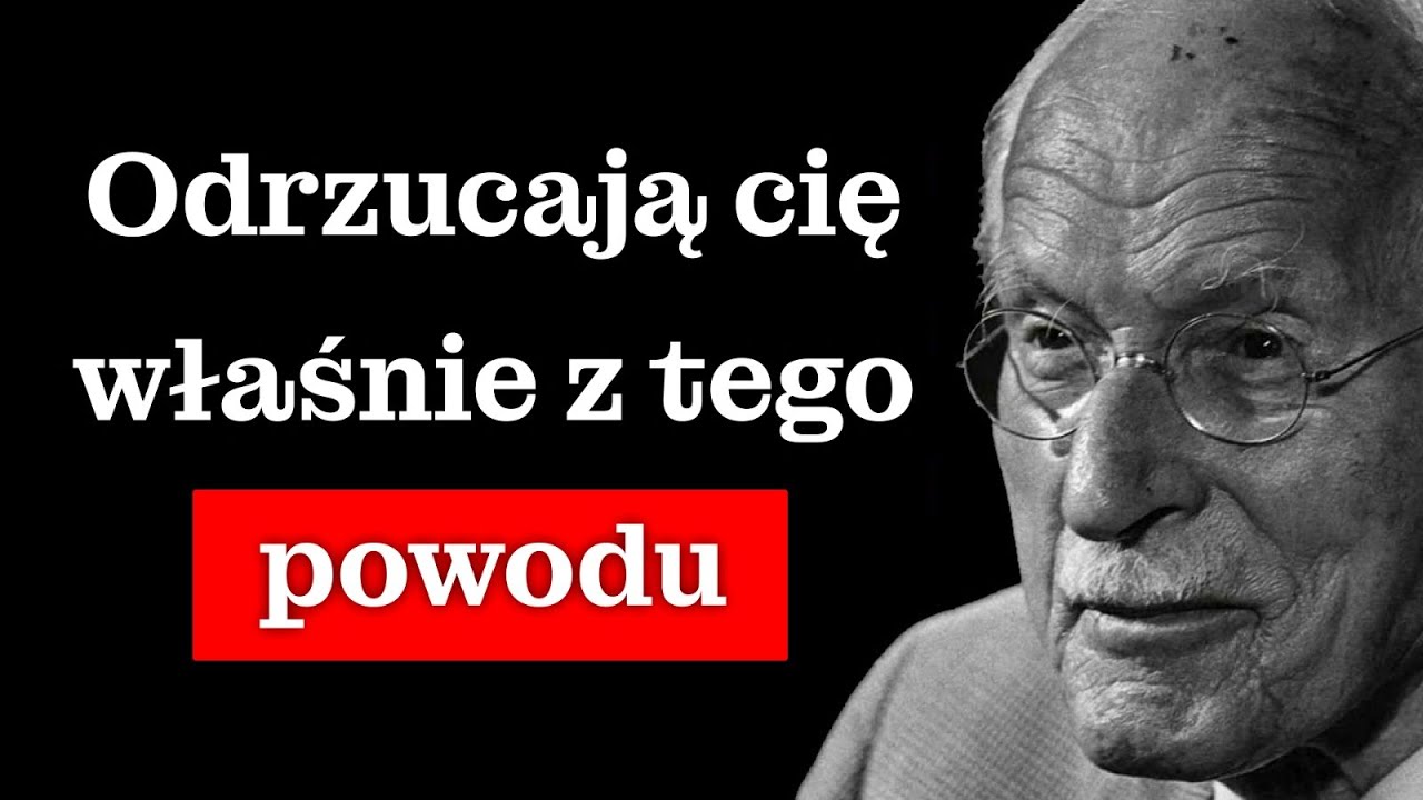 Carl Gustav Jung ujawnia, dlaczego jesteś odrzucany (PRZESTAŃ CIERPIEĆ)