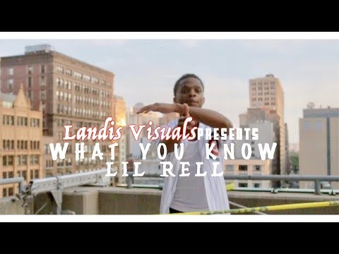 Lil Rell - What You Know(Official Video) Shot By @Landis Visuals