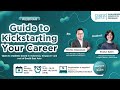 Webinar: "Guide to Kickstarting Your Career" Webinar: "Guide to Kickstarting Your Career"