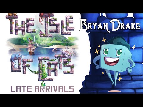 The Isle of Cats: Late Arrivals Review with Bryan from Aug 2020
