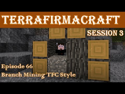 Lets Play - TerraFirmaCraft - Session 3 - 66 - Branch Mining TFC Style