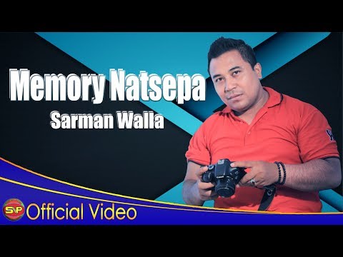 Sarman Walla - Memory Natsepa (Official Video Music)