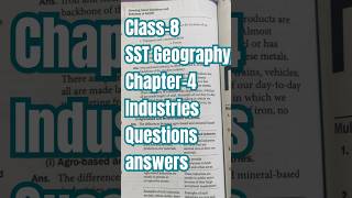 Industries class-8 Geography questions answers (SST) chapter 4