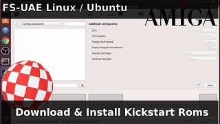 AMIGA Emulation on Linux: 02 Download Install Kick