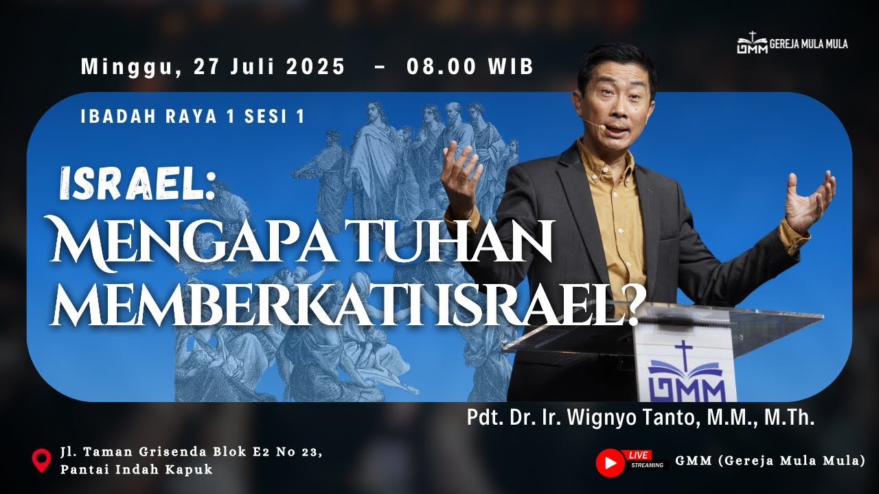 Sesi 1 – ISRAEL: MENGAPA TUHAN MEMBERKATI ISRAEL? – Pdt. Dr. Ir. Wignyo Tanto, M.M., M.Th. (270725)