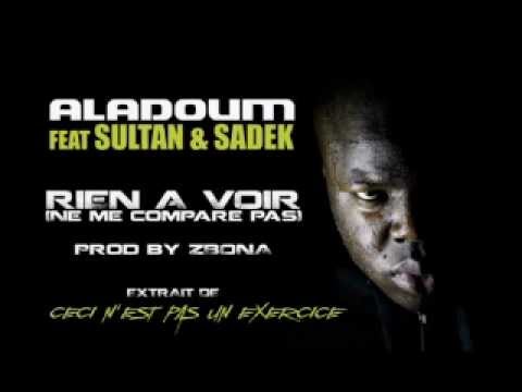 Aladoum Feat Sultan, Sadek - Rien a voir [ 2012 ]