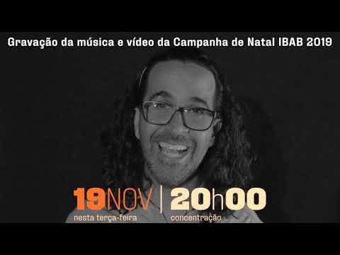 Gravação da música e vídeo da Campanha de Natal ibab 2019