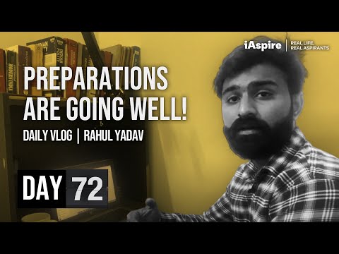 Rahul Yadav - Day 72 | UPSC Study Vlog | iAspire: Real Life, Real Aspirants