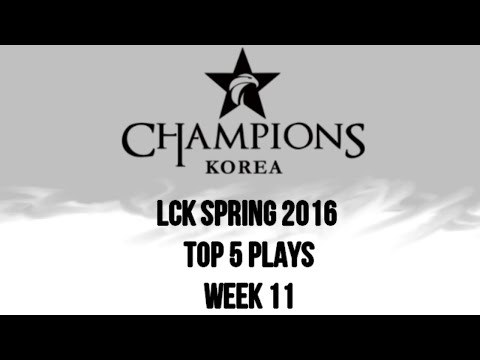 TOP 5 PLAYS | LCK SPRING 2016 - WEEK 11