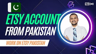 How to Create Etsy Account From Pakistan | Start Work On Etsy From Pakistan