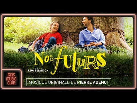 Pierre Adenot - A quatre mains (Extrait de la musique du film "Nos Futurs")