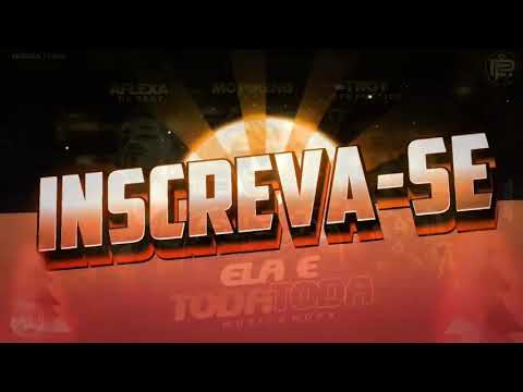 AFLEXA NO BEAT MC PIKENO FEAT MC TROT O FRENETICO ELA E TODA TODA