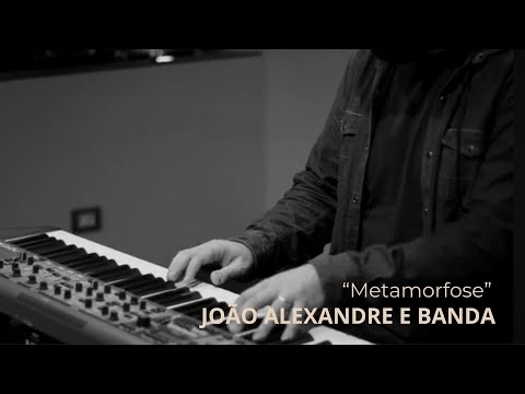 João Alexandre e Banda - "Metamorfose"