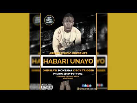 OHMS LAW MONTANA x BOY TRIGGER - HABARI UNAYO (Official Audio)