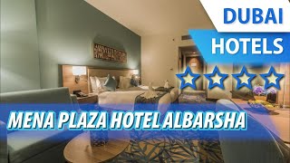 MENA Plaza Hotel Albarsha ⭐⭐⭐⭐ | Revisión hotel en Dubai, EAU