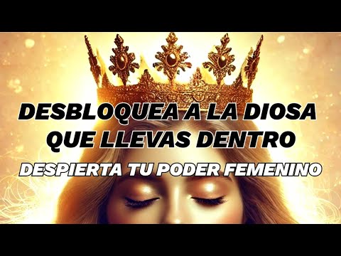 Afirmaciones para Activar tu Energía Femenina y Amor Propio |  Despierta a la Diosa que Vive en Ti