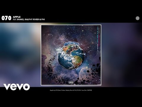 070 - Apple ft. Shake, Ralphy River, Phi (Official Audio)