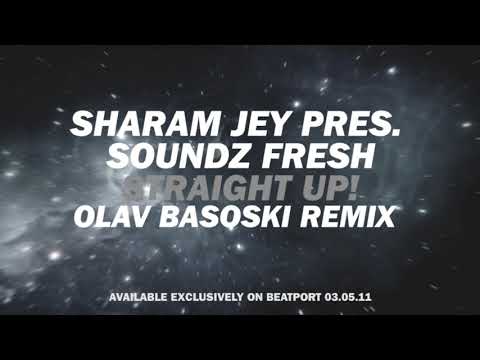 Sharam Jey pres. Soundz Fresh - Straight Up! (Olav Basoski Remix) [Teaser]