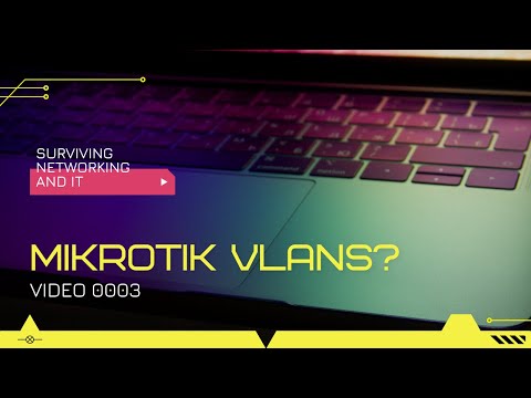 Video 0003 - Mikrotik VLANS and how to connect 3 of them on a home or SMB network
