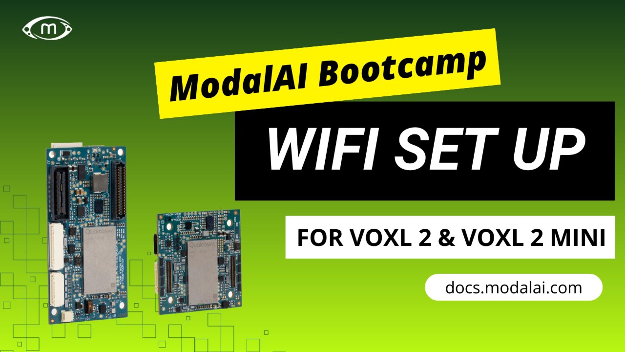 WiFi Set Up on VOXL 2 and VOXL 2 Mini | ModalAI Bootcamp