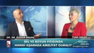04 - Bel ve Boyun Fıtığından ne zaman ameliyat olalım ? - Op.Dr. Özgür AKŞAN