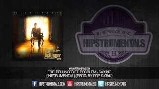 Eric Belinger Ft. Problem - Say No [Instrumental] (Prod. By Pop &amp; Oak) + DOWNLOAD LINK
