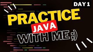 Practice Java With Me | Java Coding Problem | Day 1