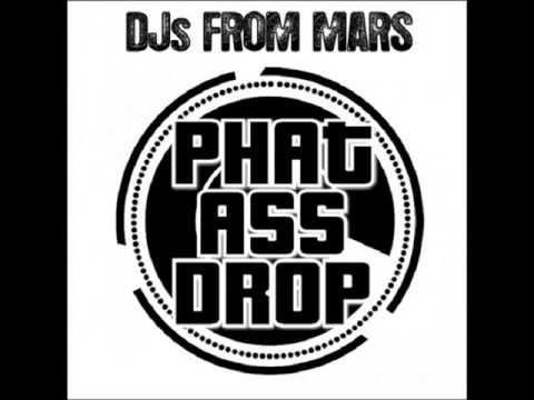 Dj's From Mars - Phat Ass Drop (Roberto Ciminna Bootleg)