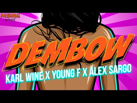 Karl Wine, Young F & Alex Sargo - Dembow (Official Audio)