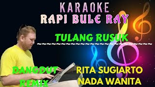 Download lagu Tulang Rusuk - Rita Sugiarto [Karaoke] Nada Wanita - Lirik | DutRemix - Rapi Bule mp3