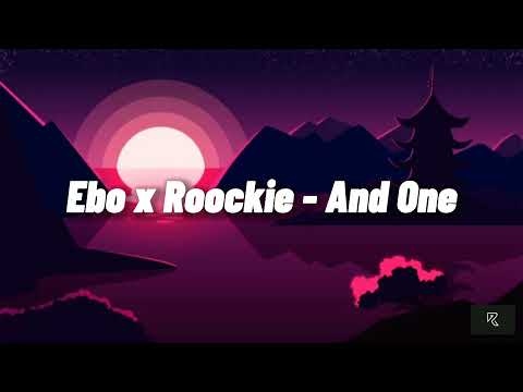 Ebo x Roockie - AND ONE (Unofficial Lyrics)