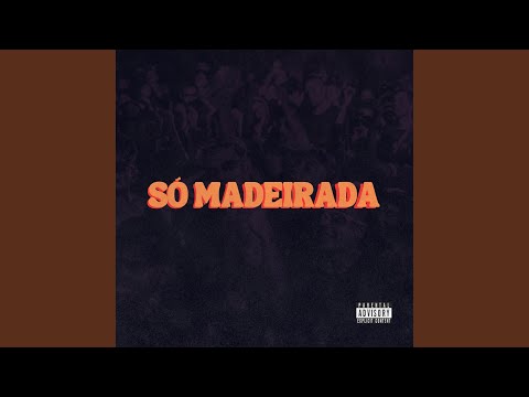 Só Madeirada (RITMADO)