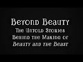Beauty And The Beast Beyond Beauty The Untold Stories Behind The Making Of Beauty And The Beast