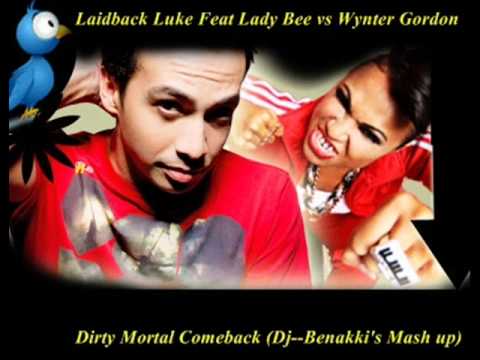 Laidback Luke Feat Lady Bee vs Wynter Gordon - Dirty Mortal Comeback (Dj--Benakki's Mash up)