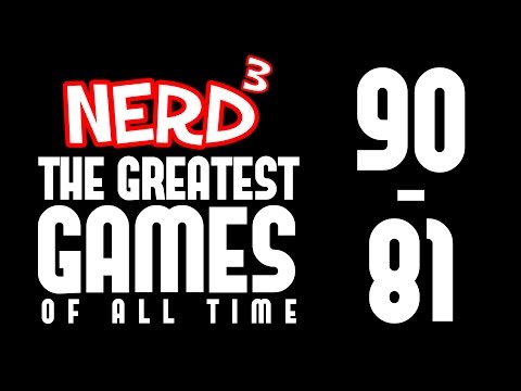 Nerd³'s Greatest Games Of All Time... 90 - 81
