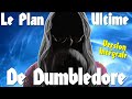 HARRY POTTER - Le Plan Ultime de Dumbledore (Version Intégrale)