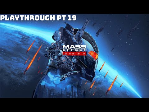 Mass Effect Legendary Edition Playthrough- PT 19- No commentary