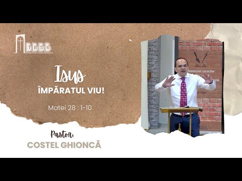 Isus, Împăratul Viu | Costel Ghioancă