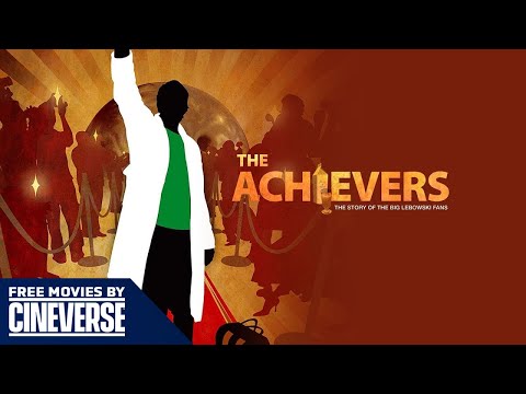 The Achievers: The Story of the Lebowski Fans | Full Movie Documentary | Free Movies By Cineverse