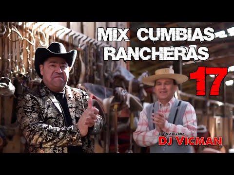 Mix Cumbias Rancheras 17 - Dj Vicman Chile