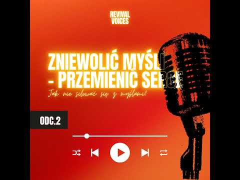 Zniewolić myśli — przemienić serce