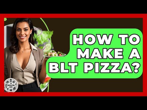 How To Make A BLT Pizza? - The Skillful Chef