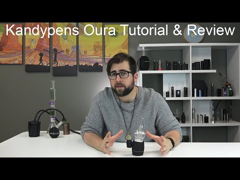 Kandypens Oura E-Rig Tutorial & Review