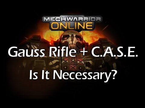 Gauss Rifle with CASE, Is It Necessary? - MechWarrior Online Strategy Guides