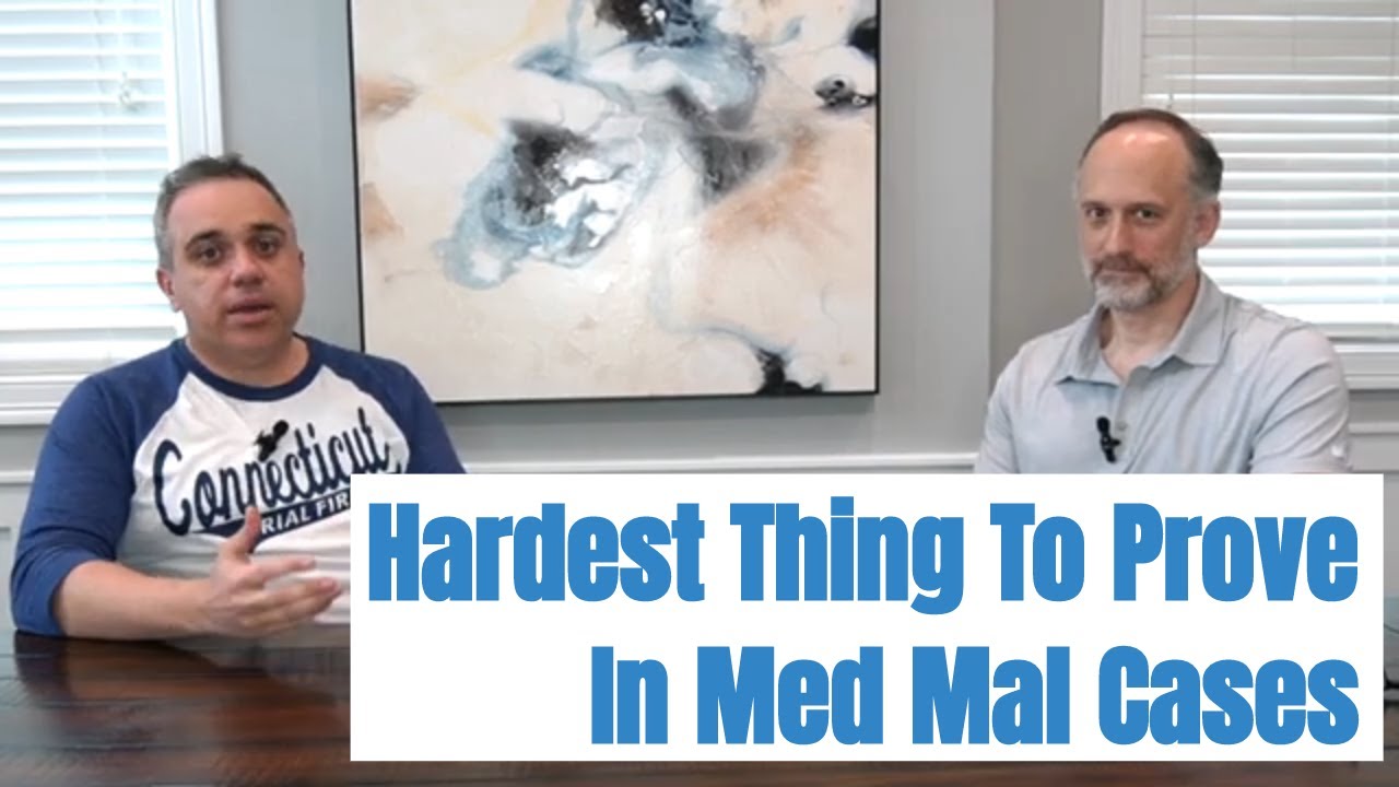 What Is The Hardest Element To Prove In A Medical Malpractice Case?